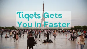 How to Use Tiqets to Skip the Lines at Popular Tourist Spots